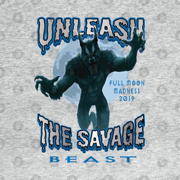 Unleash the Savage Beast by Fuckinuts